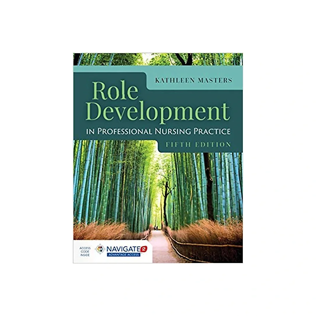 Role Development in Professional Nursing Practice 5th Edition
