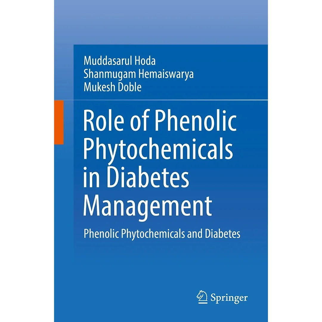 Role of Phenolic Phytochemicals in Diabetes Management: Phenolic Phytochemicals and Diabetes