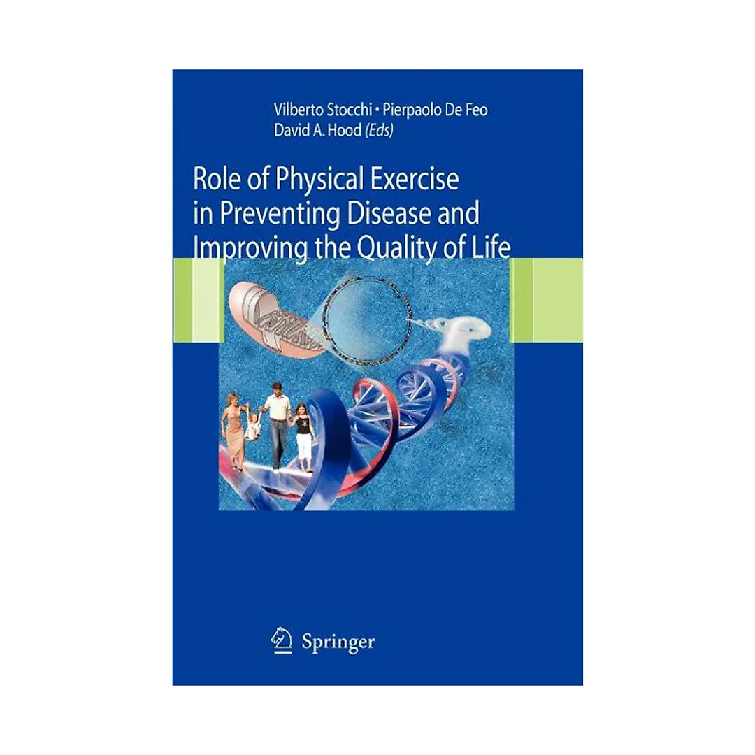 Role of Physical Exercise in Preventing Disease and Improving the Quality of Life