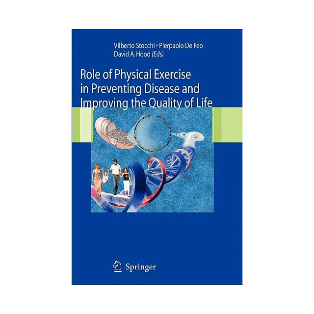 Role of Physical Exercise in Preventing Disease and Improving the Quality of Life