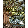 Roots of Wisdom: A Tapestry of Philosophical Traditions 8th Edition