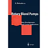 Rotary Blood Pumps: New Developments and Current Applications
