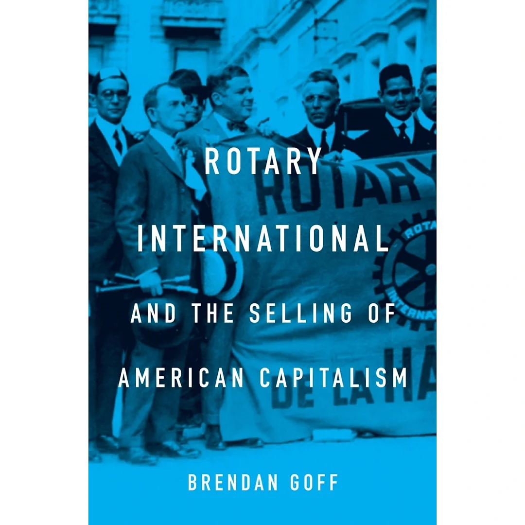 Rotary International and the Selling of American Capitalism