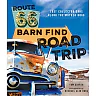 Route 66 Barn Find Road Trip: Lost Collector Cars Along the Mother Road