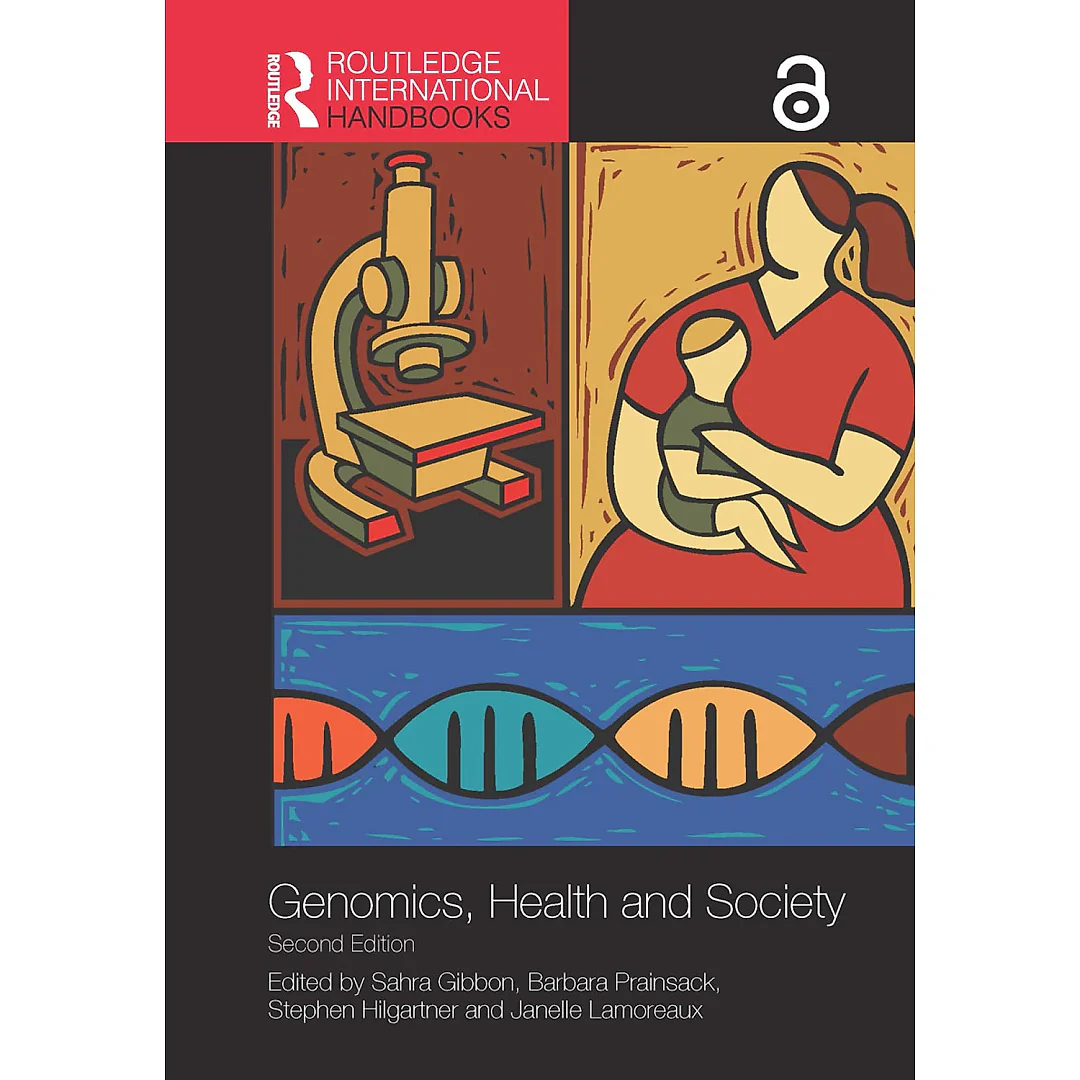 Routledge Handbook of Genomics Health and Society