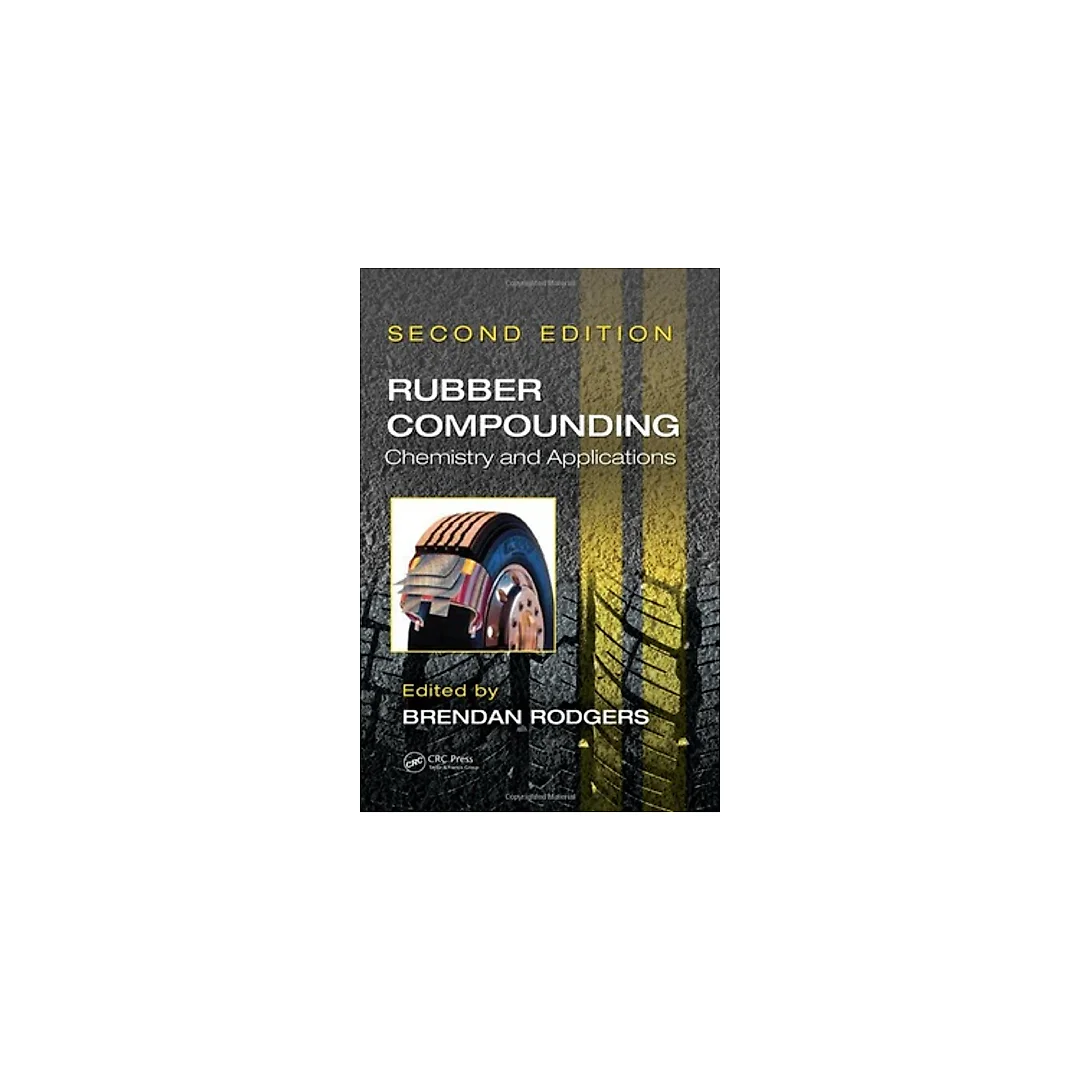 Rubber Compounding: Chemistry and Applications, 2nd Edition