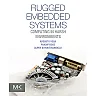 Rugged Embedded Systems: Computing in Harsh Environments