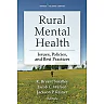 Rural Mental Health: Issues Policies and Best Practices