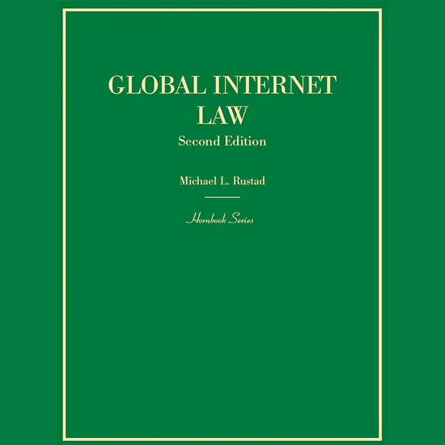 Rustad's Global Internet Law (Hornbook Series), 2d