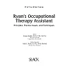 Ryan's Occupational Therapy Assistant: Principles, Practice Issues, and Techniques