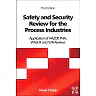 Safety and Security Review for the Process Industries: Application of HAZOP, PHA, What-IF and SVA Reviews