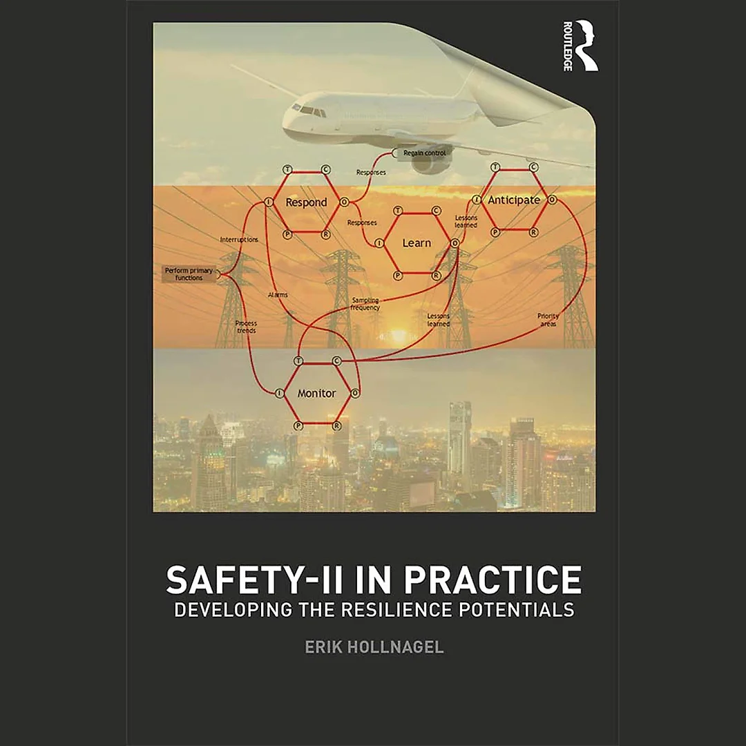 Safety-II in Practice: Developing the Resilience Potentials