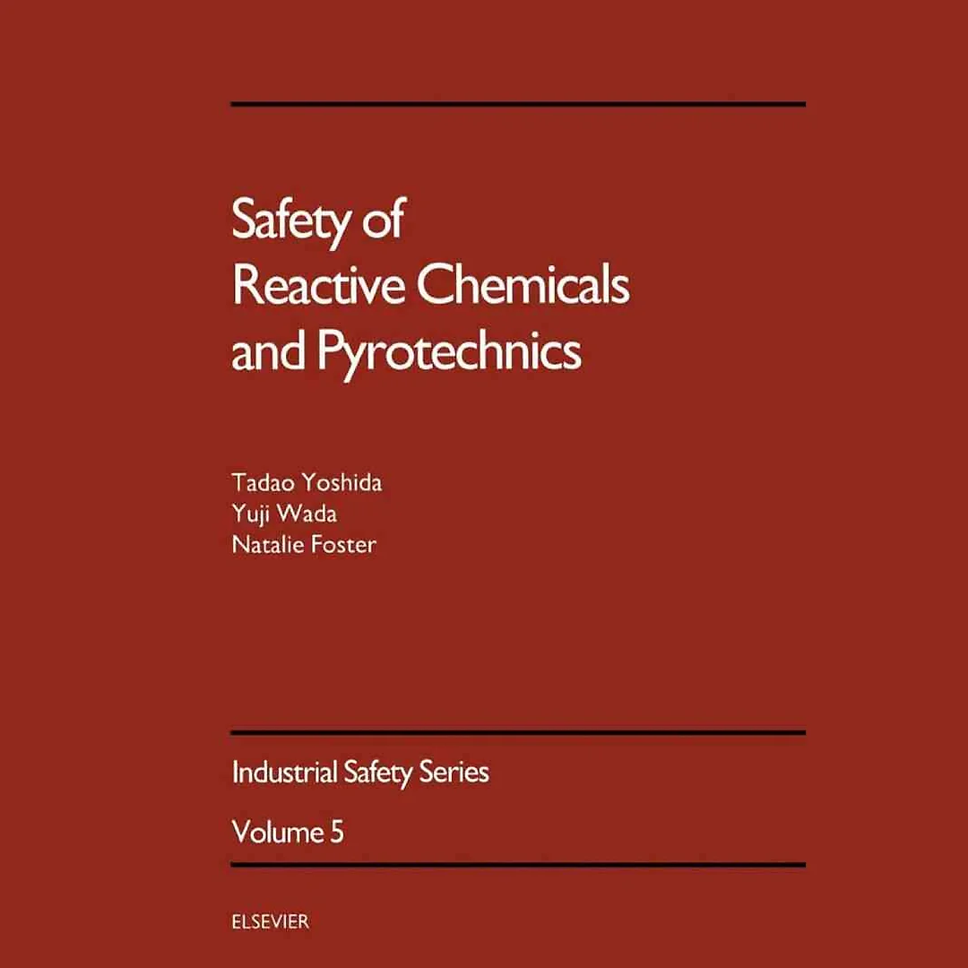 Safety of Reactive Chemicals and Pyrotechnics