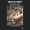 Safety or Profit?: International Studies in Governance, Change and the Work Environment