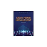 Sales Force Management: Building Customer Relationships and Partnerships