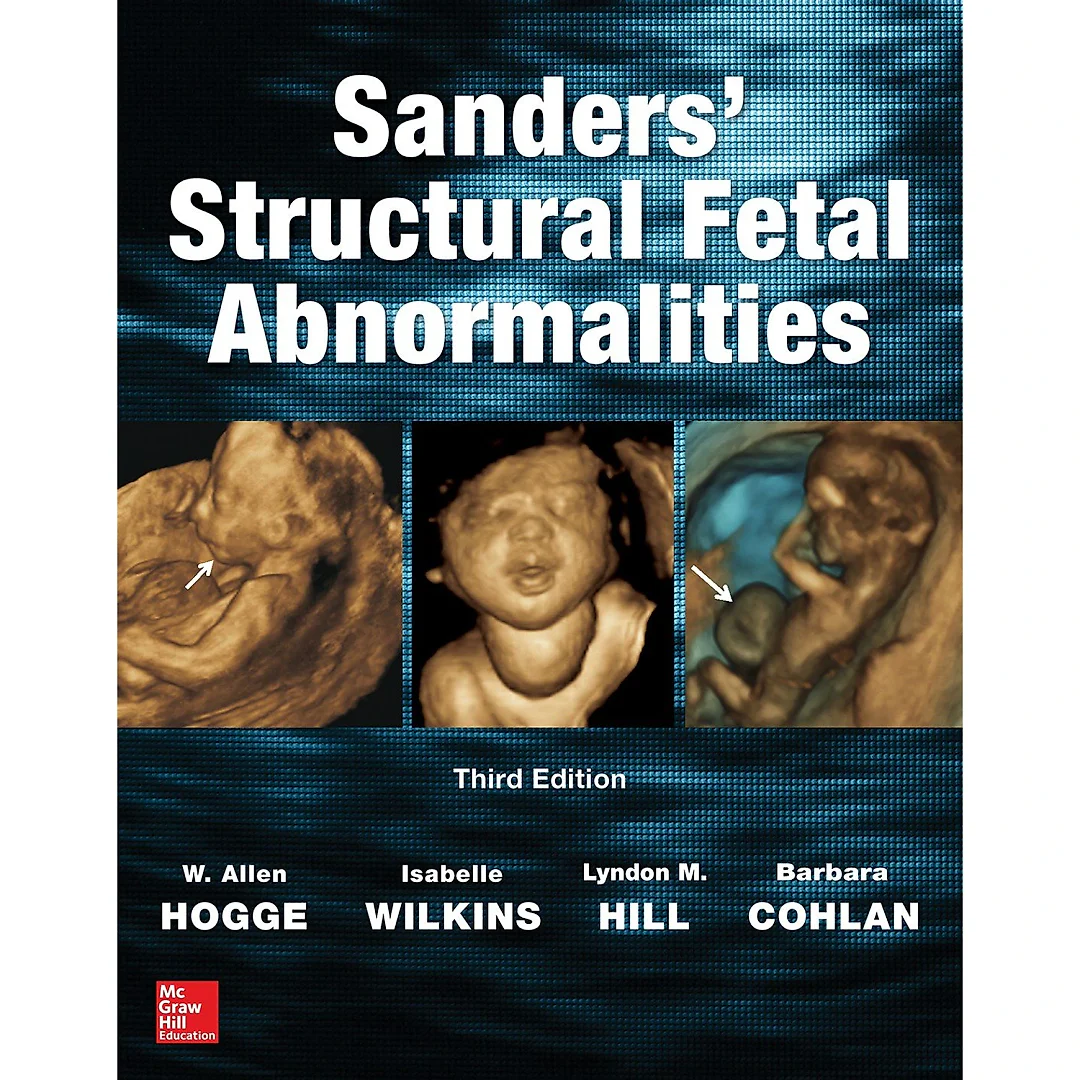 Sanders' Structural Fetal Abnormalities, Third Edition