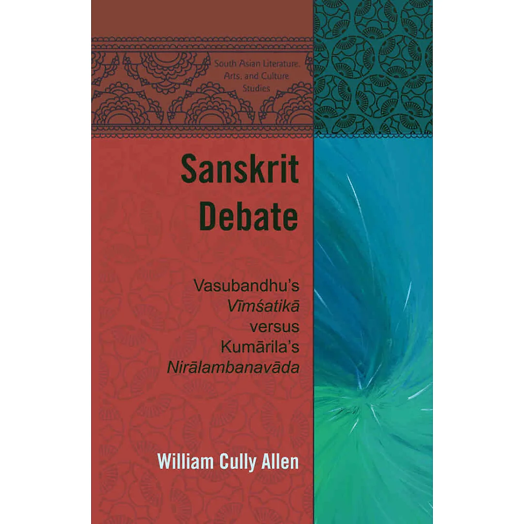 Sanskrit Debate: Vasubandhu's "Viṃśatikā" versus Kumārila's "Nirālambanavāda"