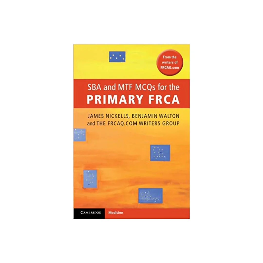 SBA and MTF MCQs for the Primary FRCA