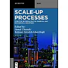 Scale-Up Processes: Iterative Methods for the Chemical, Mineral and Biological Industries