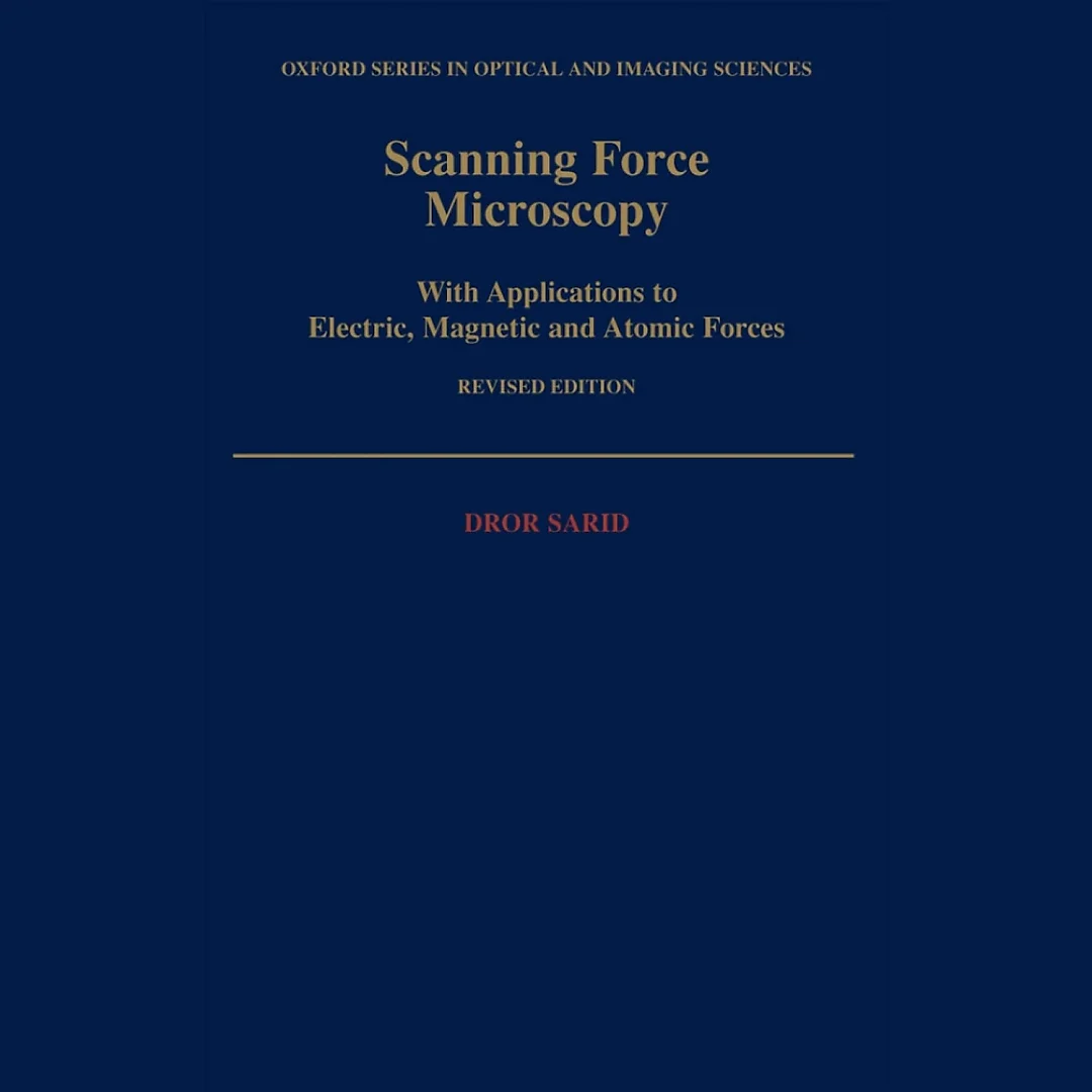 Scanning Force Microscopy: With Applications to Electric, Magnetic, and Atomic Forces