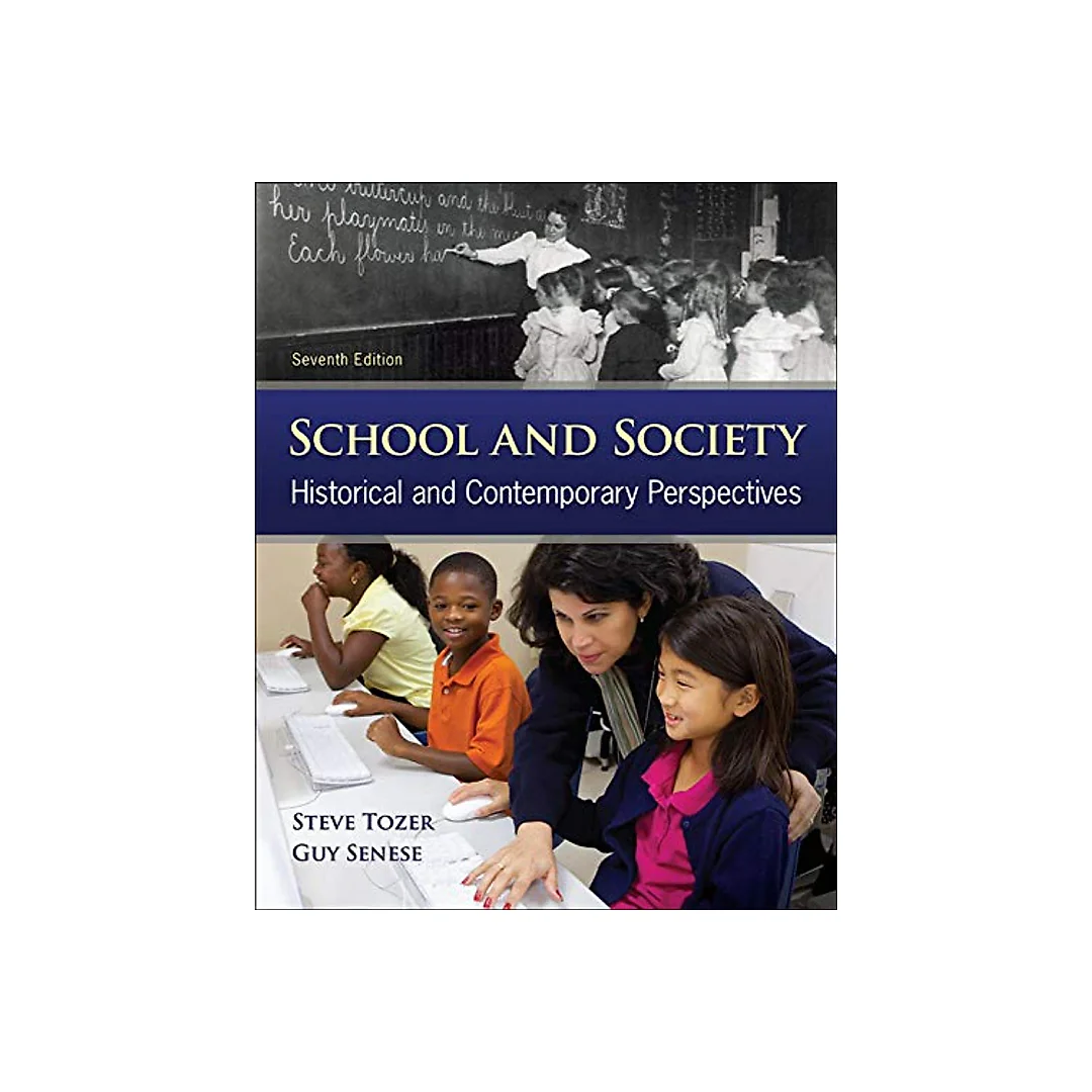 School and Society Historical and Contemporary Perspectives