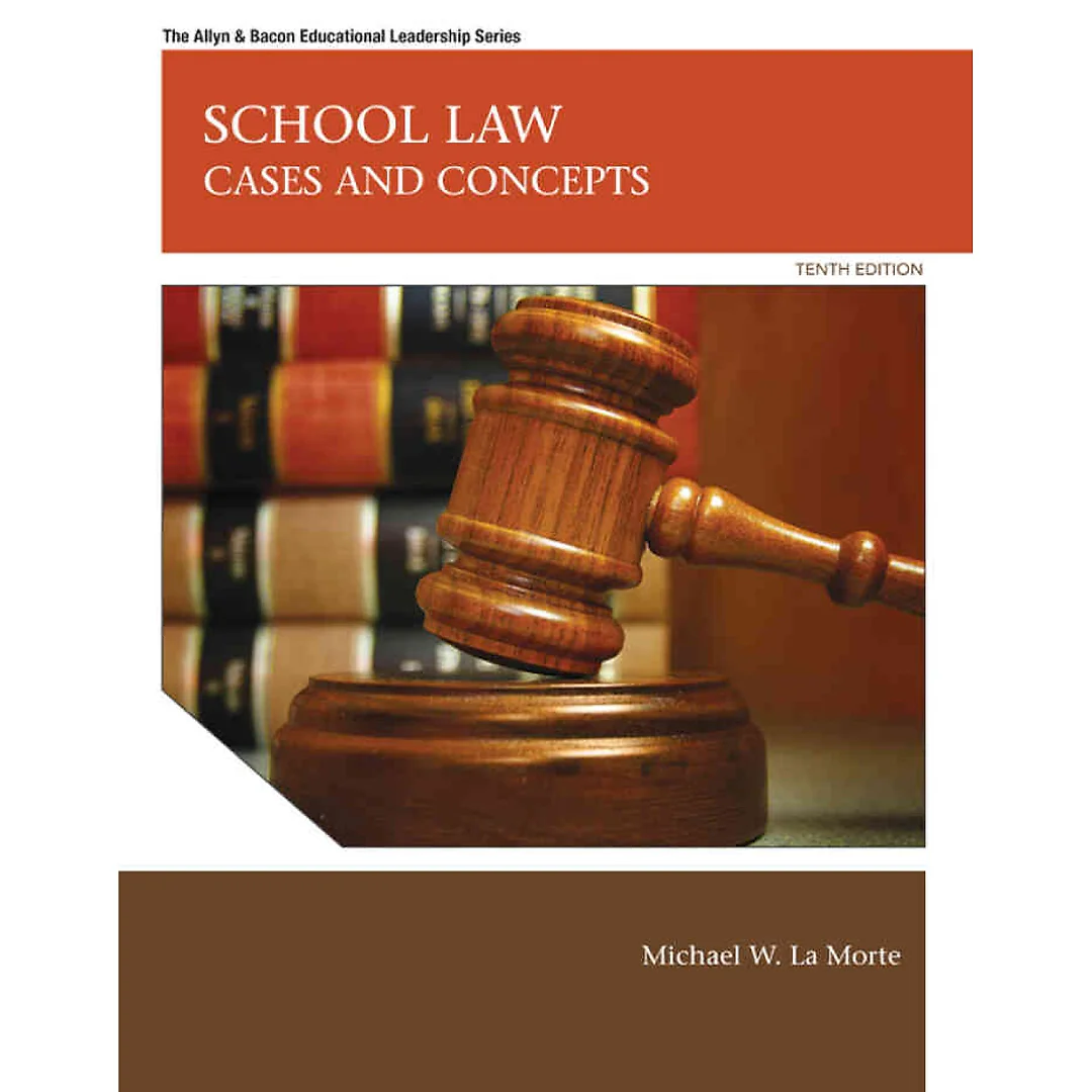 School Law: Cases and Concepts, 10th Edition