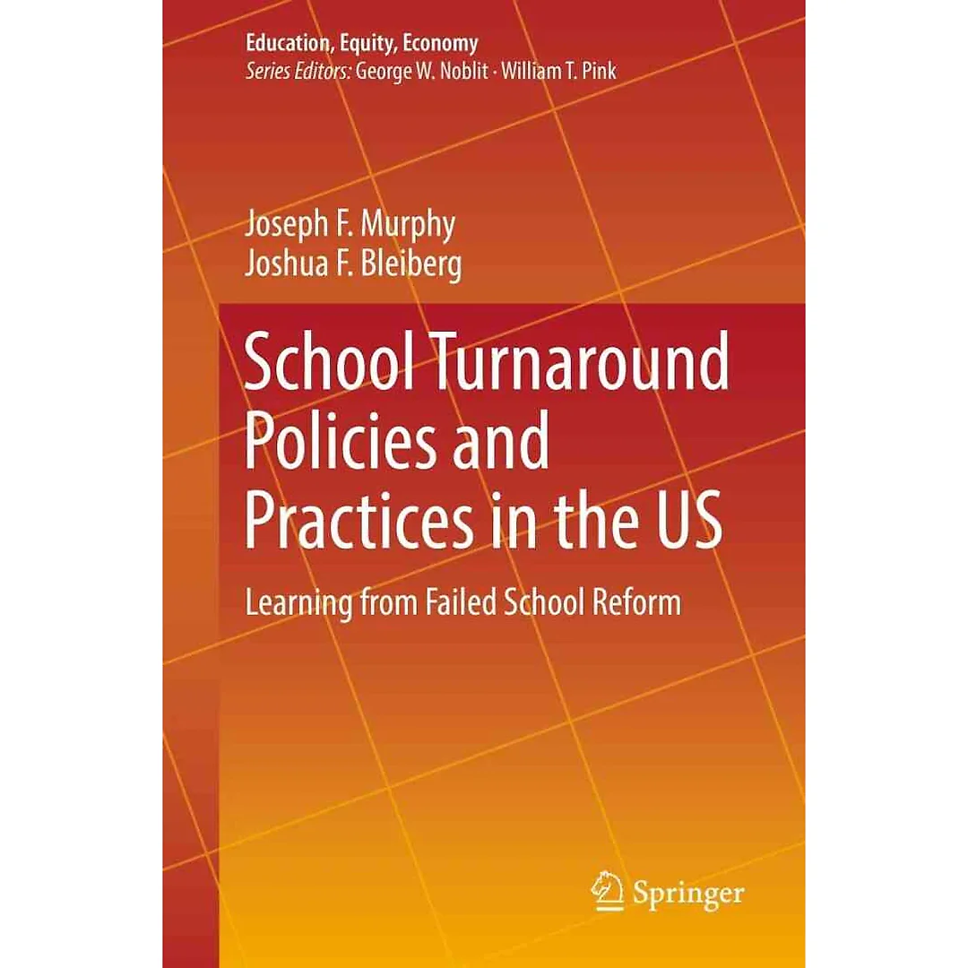 School Turnaround Policies and Practices in the US: Learning from Failed School Reform