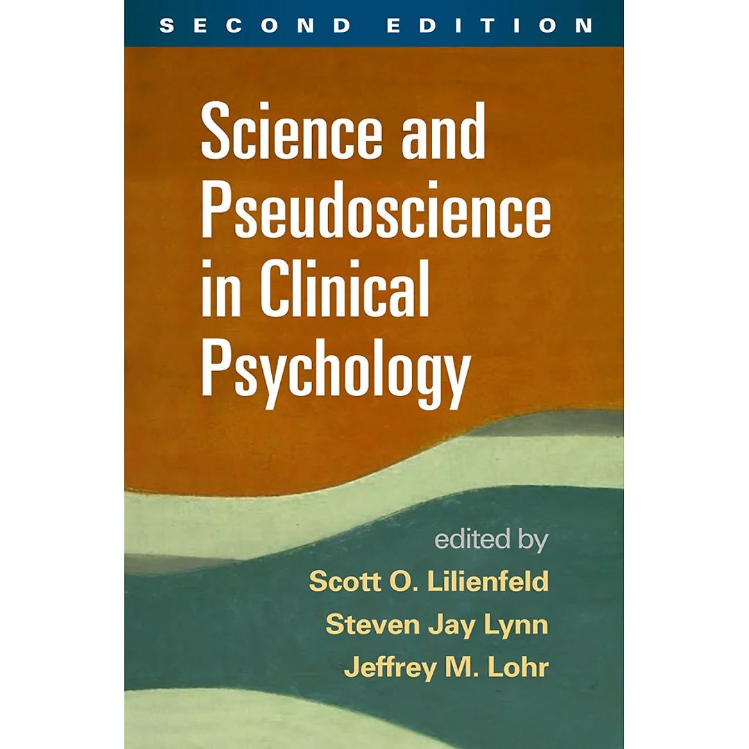 Science and Pseudoscience in Clinical Psychology Second Edition