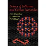 Science of Fullerenes and Carbon Nanotubes: Their Properties and Applications