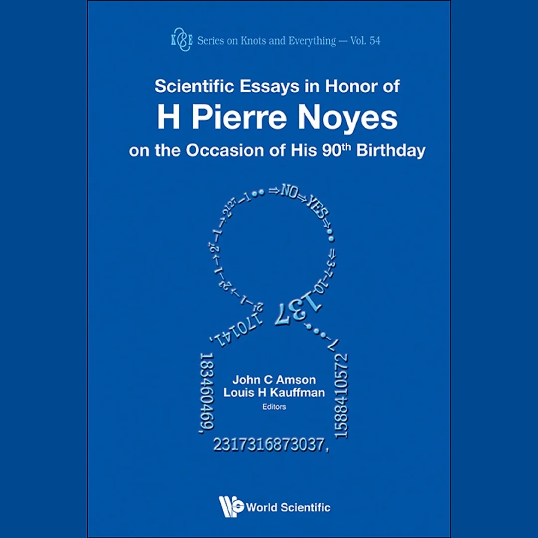 Scientific Essays In Honor Of H Pierre Noyes On The Occasion Of His 90th Birthday
