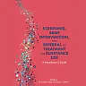 Screening Brief Intervention and Referral to Treatment for Substance Use: A Practitioner's Guide