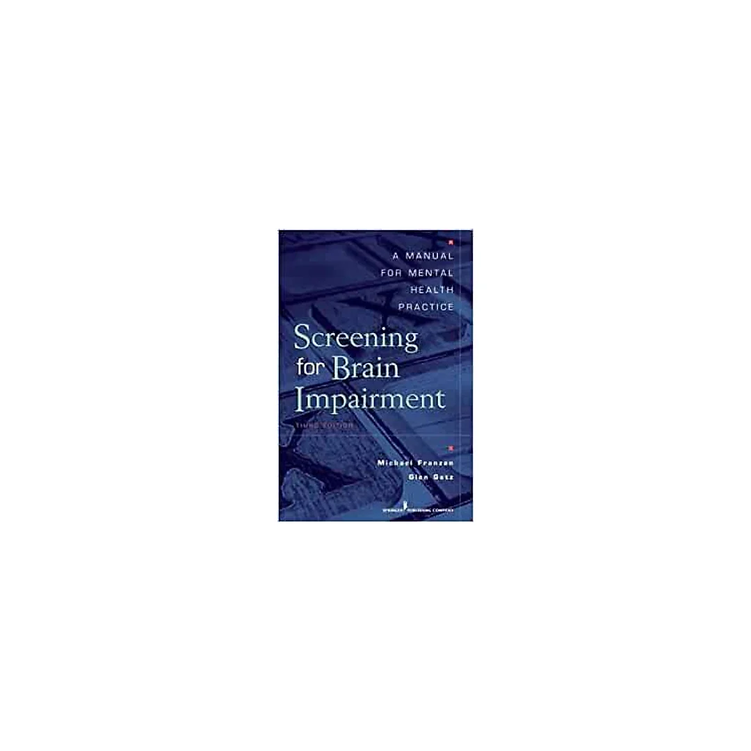 Screening for Brain Impairment: A Manual for Mental Health Practice, Third Edition