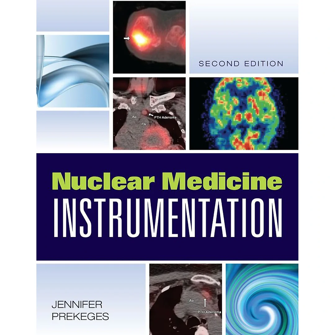 Nuclear Medicine Instrumentation 2nd Edition