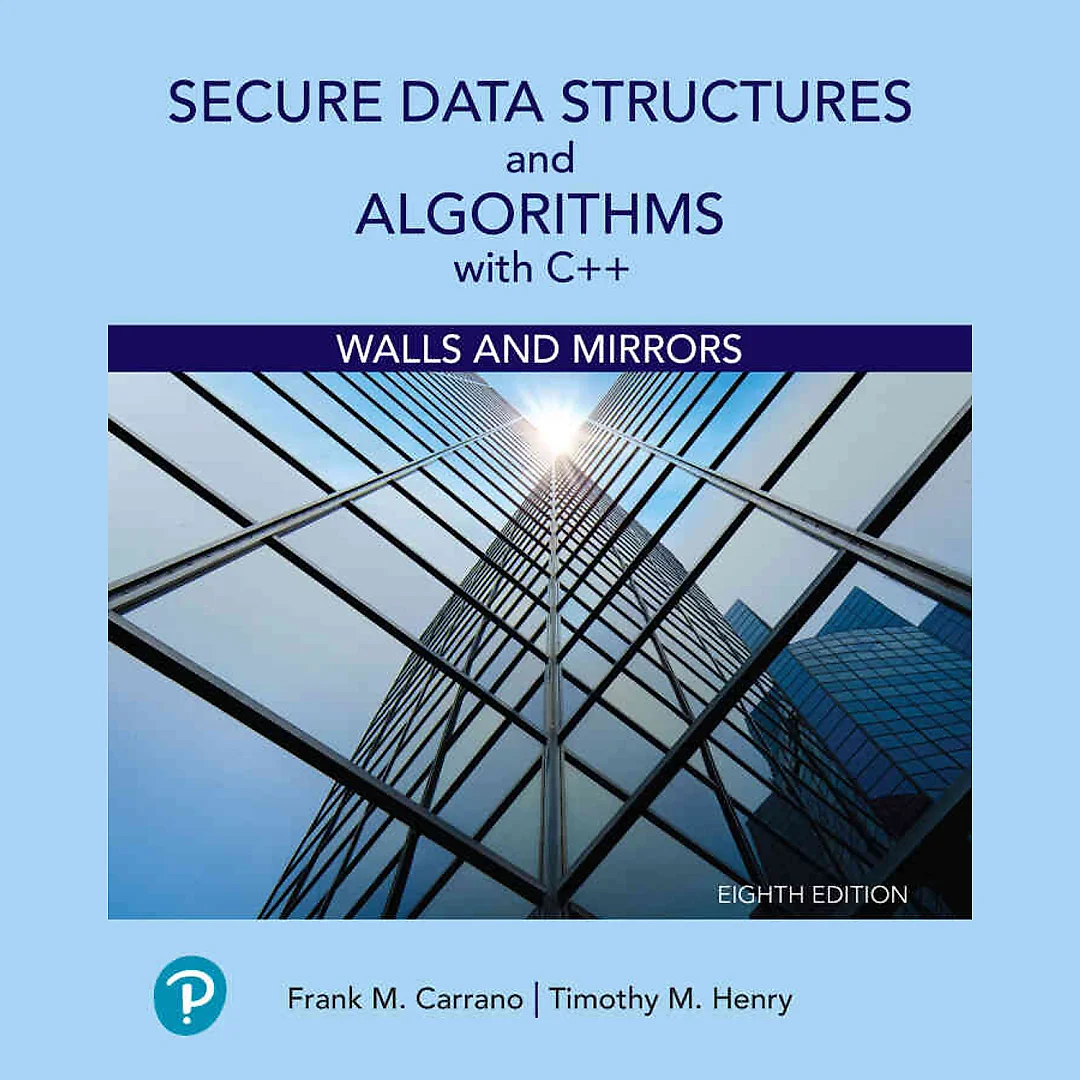 Secure Data Structures and Algorithms with C++: Walls and Mirrors, 8th Edition