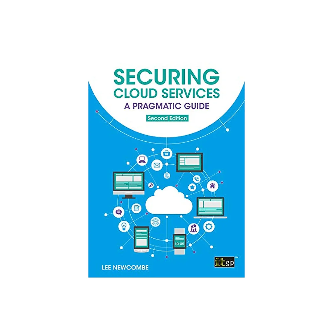 Securing Cloud Services - A pragmatic approach, Second edition