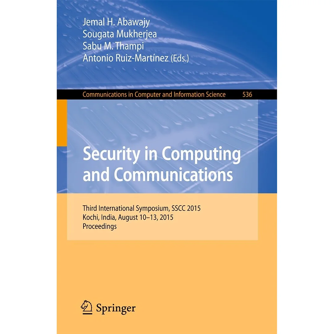 Security in Computing and CommunicationsThird International Symposium SSCC 2015 Kochi India August 10-13 2015. Proceedings