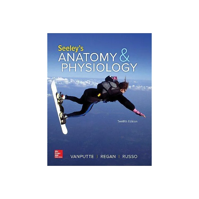 Seeleys Anatomy Physiology 12Th Edition
