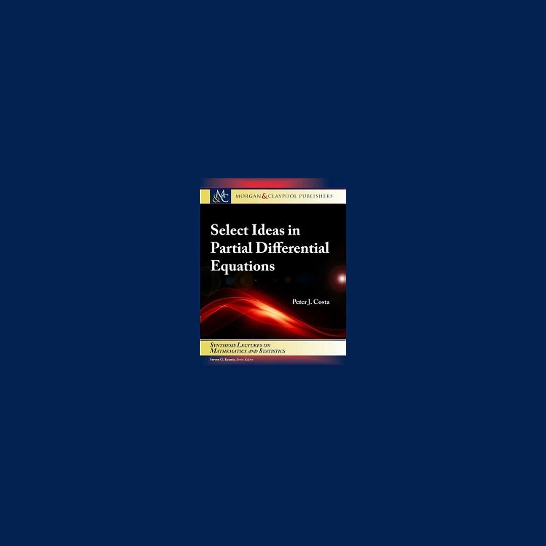 Select Ideas in Partial Differential Equations