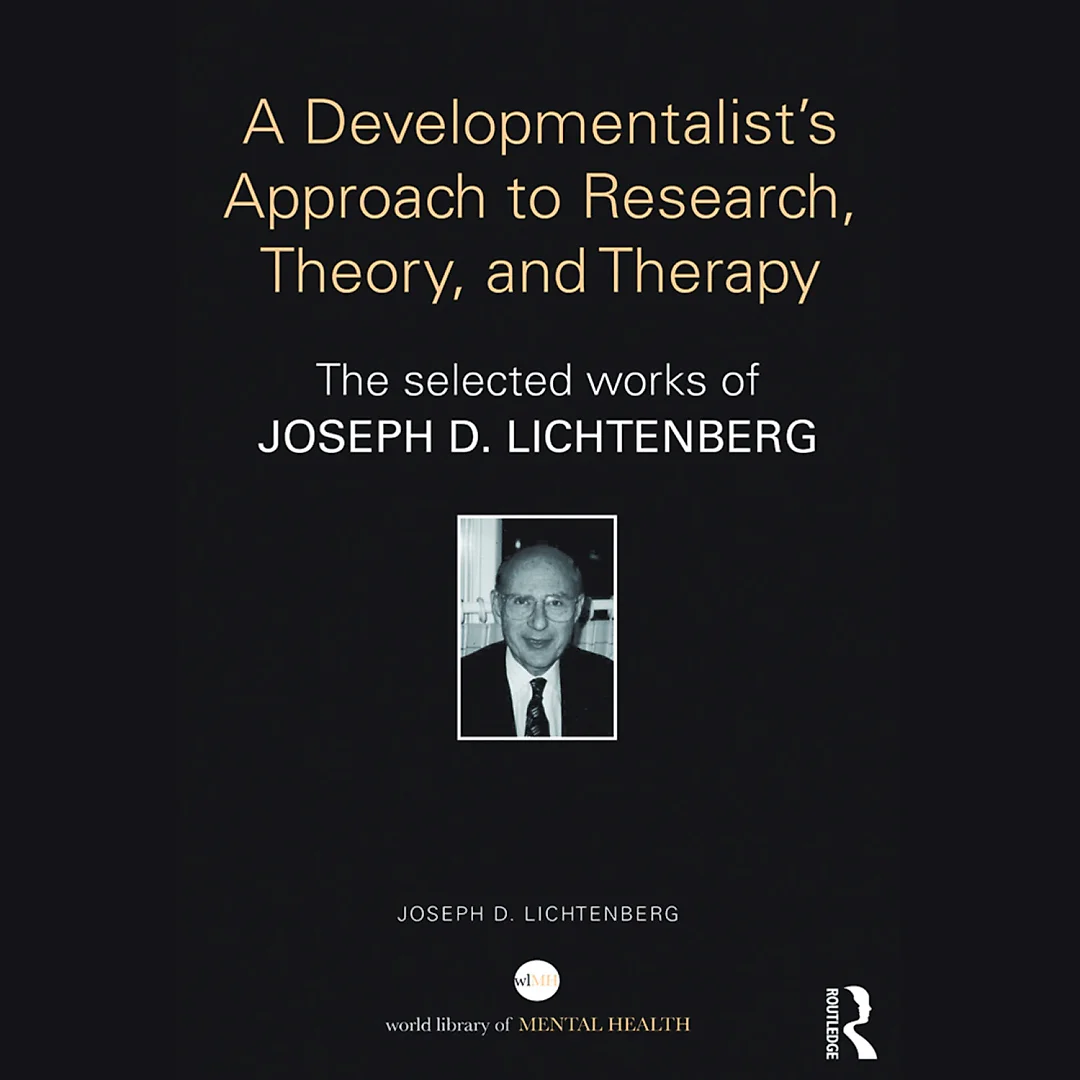 Selected Papers of Joseph Lichtenberg: The World Book of Psychoanalysis