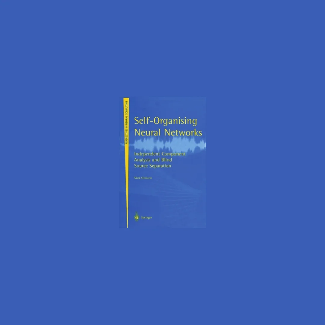 Self-Organising Neural Networks: Independent Component Analysis and Blind Source Separation