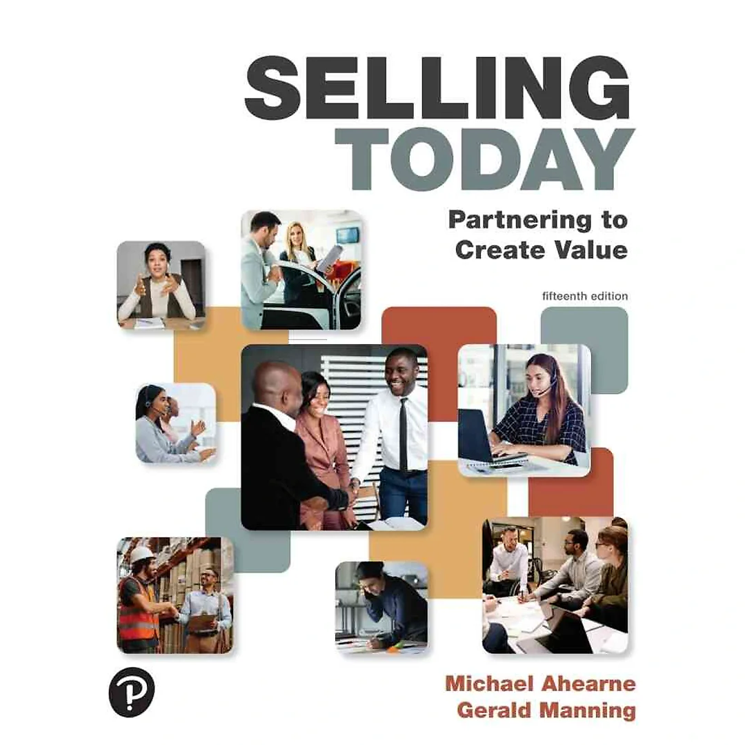 Selling Today: Partnering to Create Value, 15th Edition