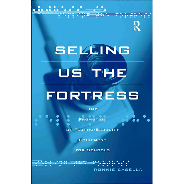 Selling Us the Fortress: The Promotion of Techno-Security Equipment for Schools