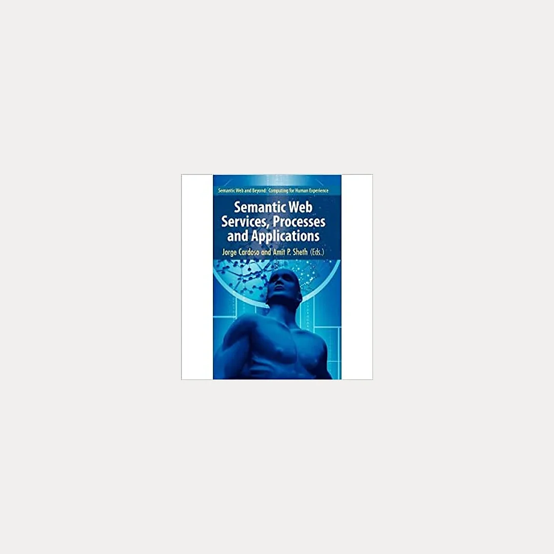 Semantic Web Services, Processes and Applications
