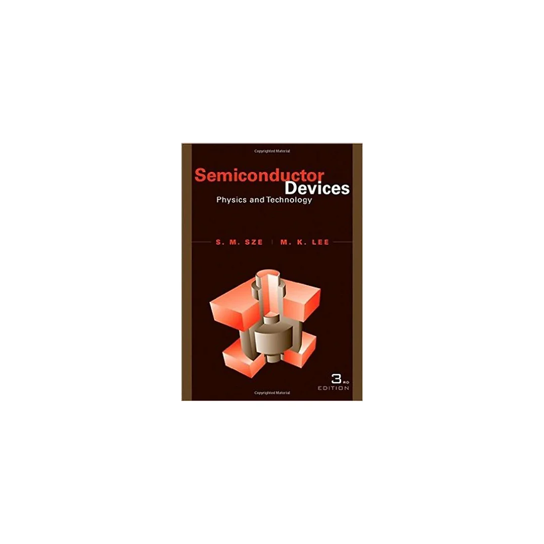 Semiconductor Devices: Physics and Technology