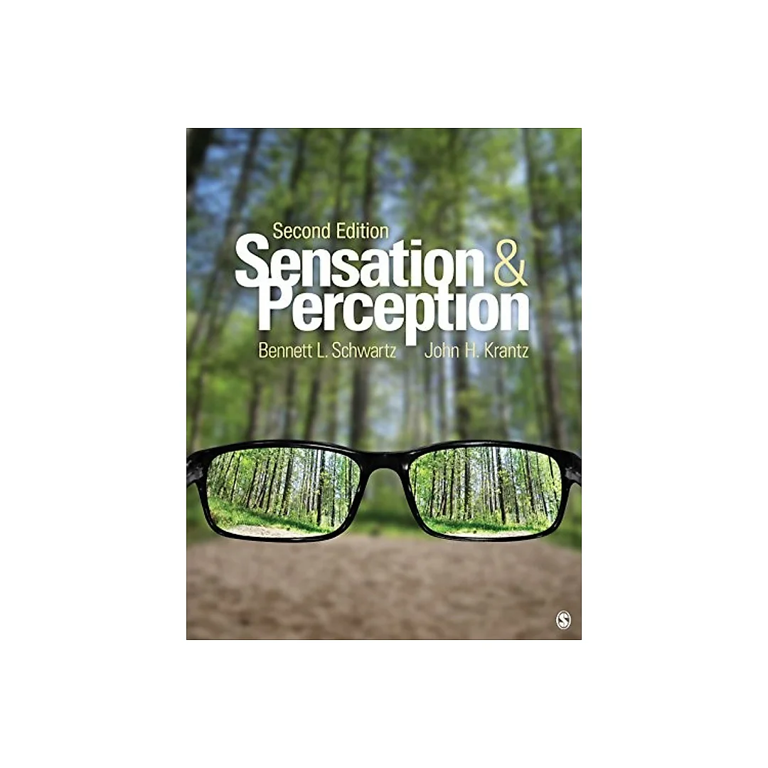 Sensation and Perception 2nd Edition by Bennett L. Schwartz