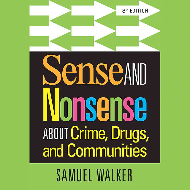 Sense and Nonsense About Crime Drugs and Communities 8th Edition
