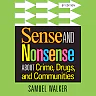 Sense and Nonsense About Crime Drugs and Communities 8th Edition