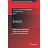 Sensors: Advancements in Modeling Design Issues Fabrication and Practical Applications