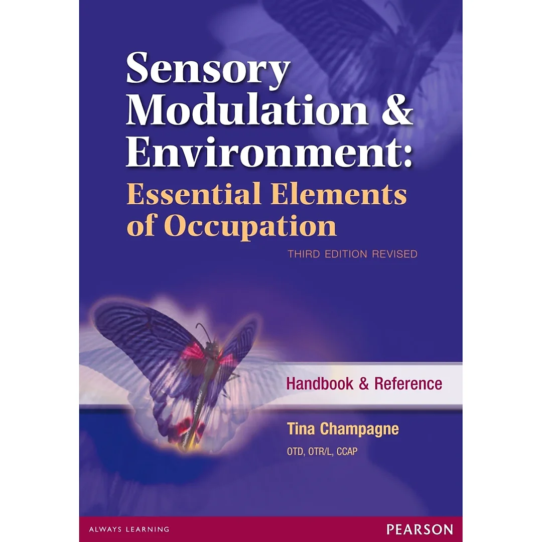 Sensory Modulation &amp; Environment: Essential Elements of Occupation