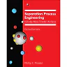 Separation Process Engineering: Includes Mass Transfer Analysis, 5th Edition
